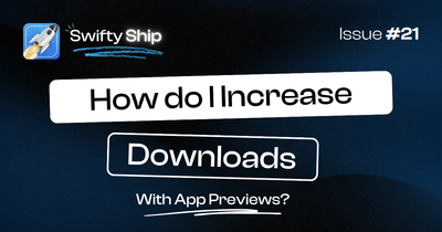 How do I increase downloads with app preview?
