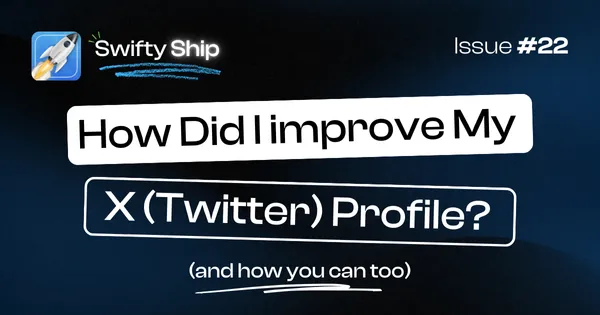 How did I improve my X (Twitter) Profile? (and how you can too)