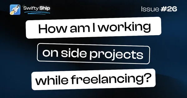 ⏳ How am I working on side projects while freelancing?